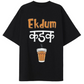 Ek dum Kadak T-shirt