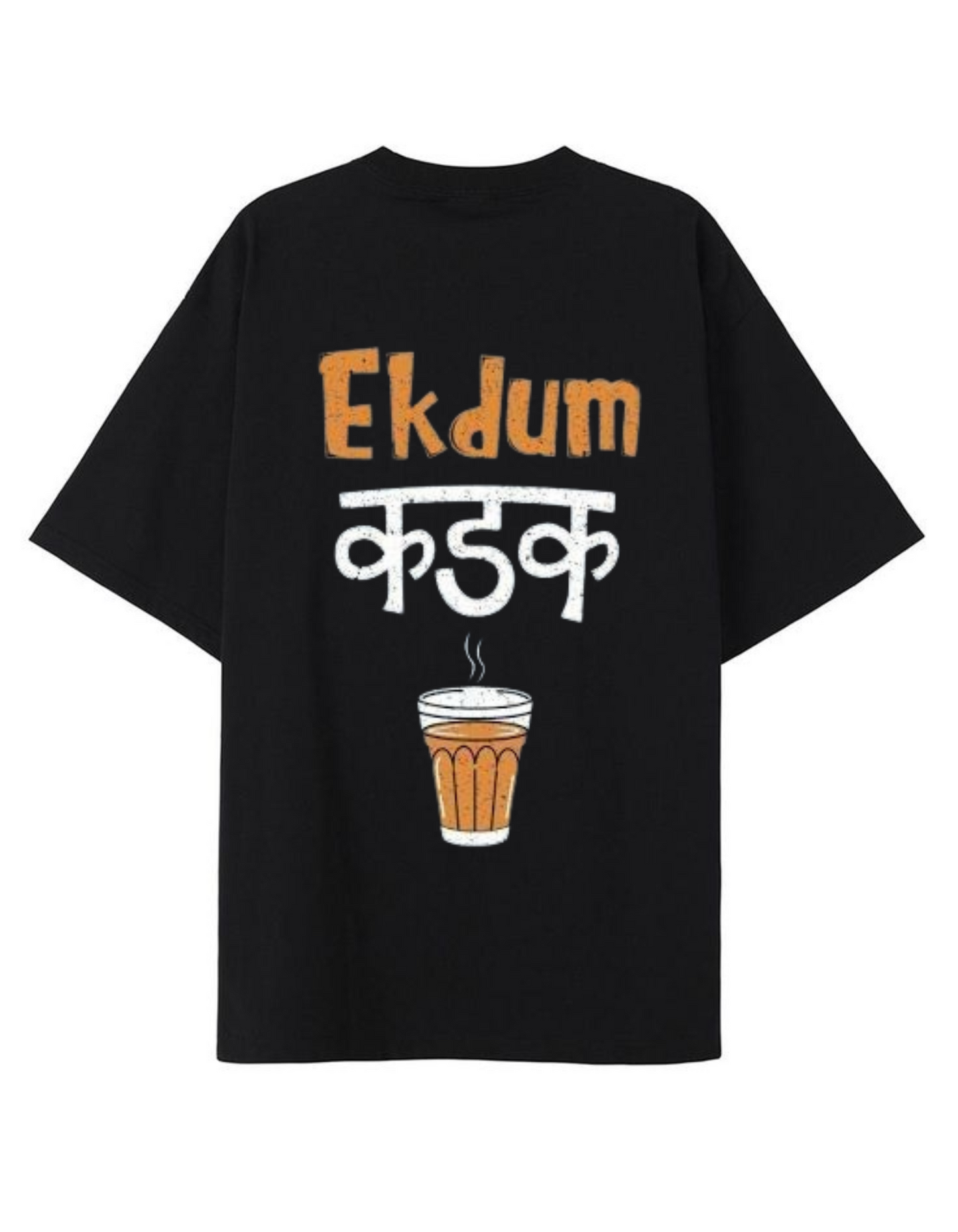 Ek dum Kadak T-shirt